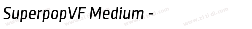 SuperpopVF Medium◆字体转换